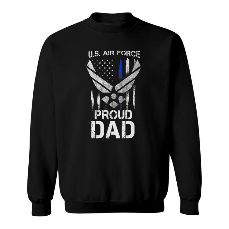 Proud Dad US Air Force Stars Air Force Family Party Gift  Sweatshirt