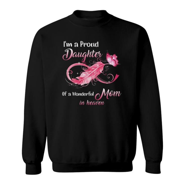 Proud Daughter Of A Wonderful Mom In Heaven Breast Cancer Sweatshirt