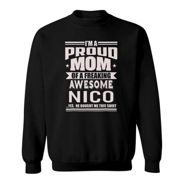 Proud Mom Of A Awesome Nico Mother Son Name Sweatshirt