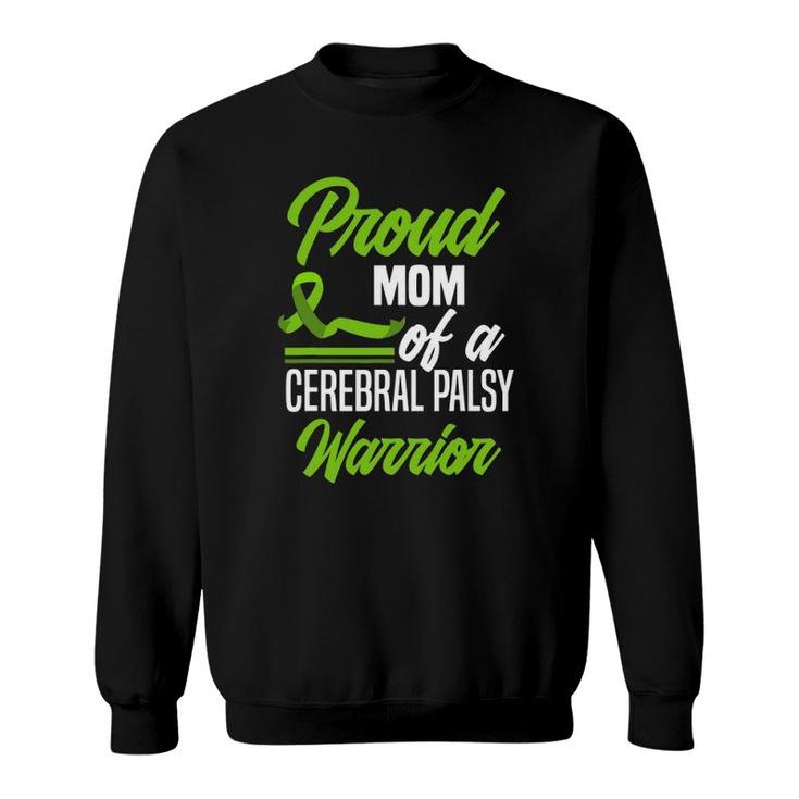 Proud Mom Of A Cerebral Palsy Warrior Cerebral Palsy Sweatshirt