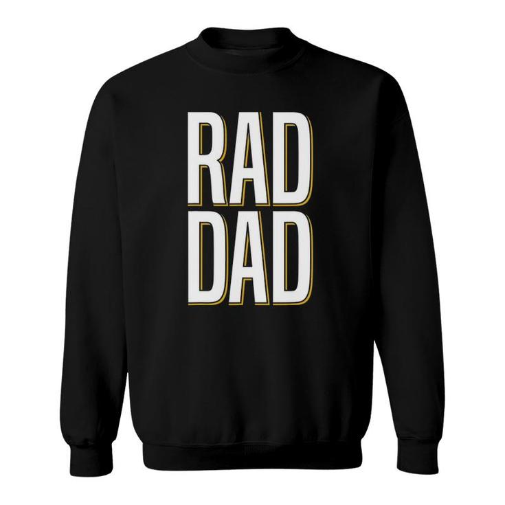 Rad Dad - Father Son Daughter Pair Sweatshirt