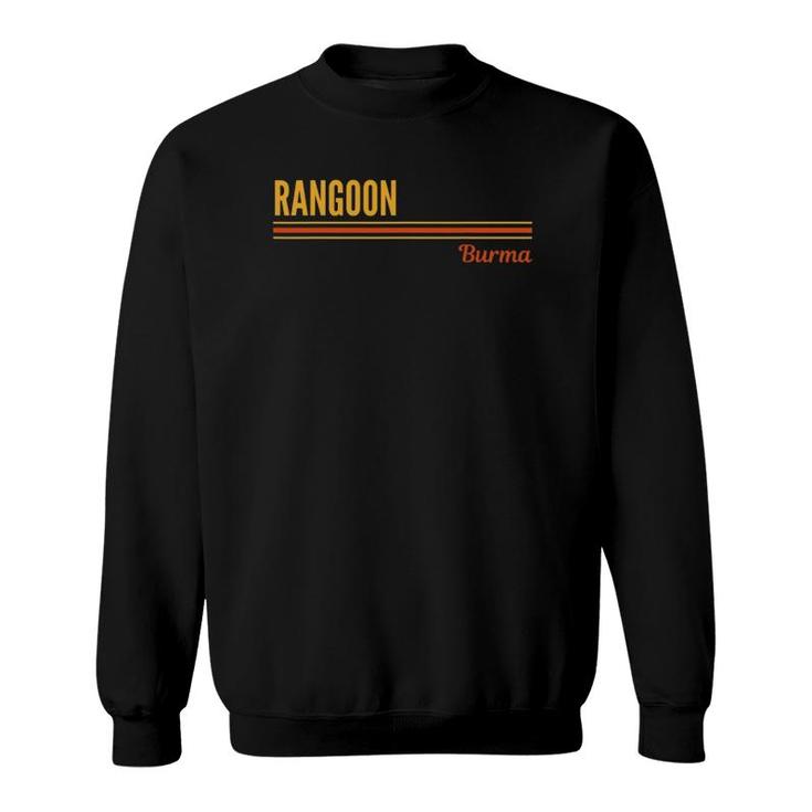 Rangoon Burma Myanmar Lover Sweatshirt