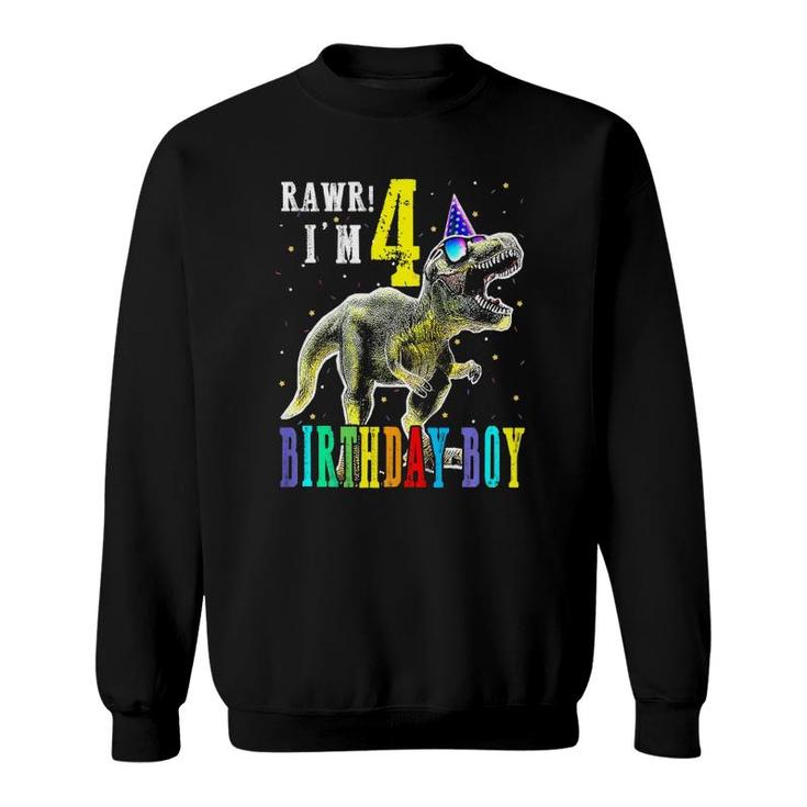 Rawr I'm 4Th Birthday Boy Dinosaur Party For 4 Year Old Boy  Sweatshirt