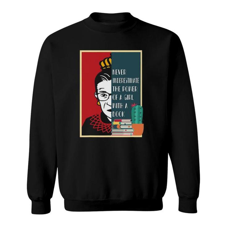 Rbg Never Underestimate The Power Of A Girl With A Book Sweatshirt