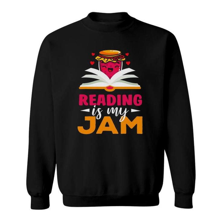 Reading Is My Jam Funny I Love To Read Books Teacher Gift Sweatshirt
