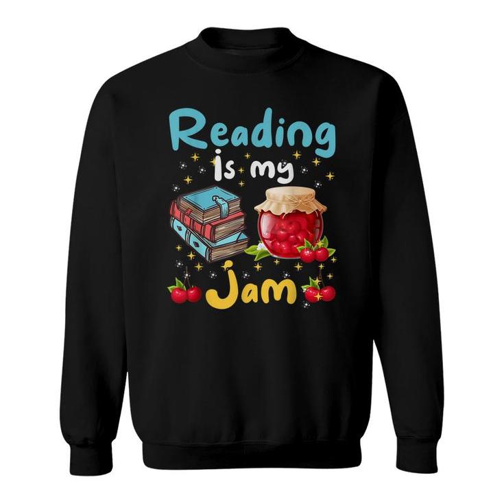 Reading Is My Jam Library Student Teacher Book Bookaholic Sweatshirt