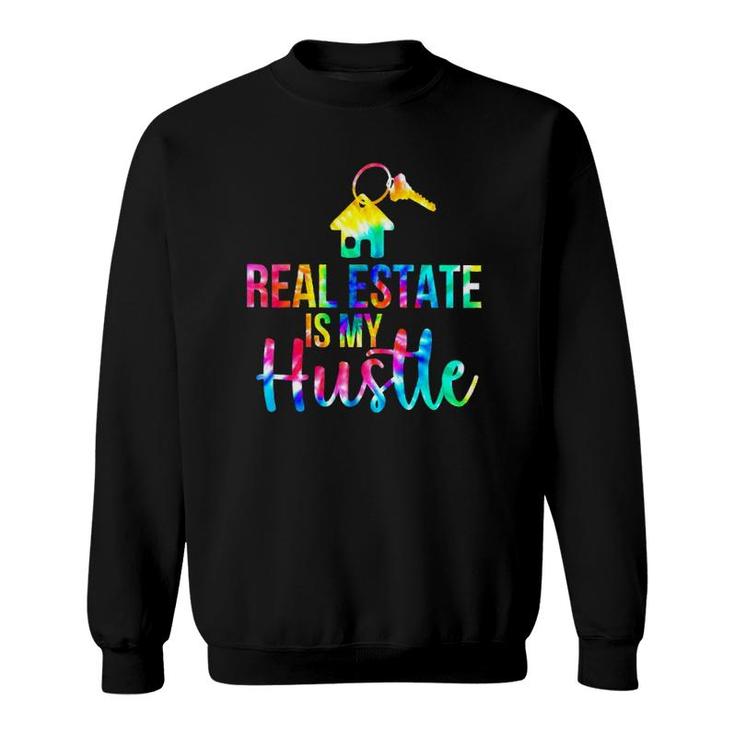 Real Estate Is My Hustle Realtor Real Estate Sweatshirt