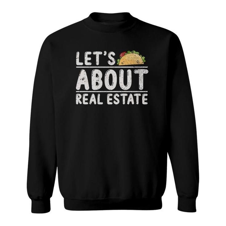 Realtor Funny Real Estate Agent Mexican Tacos Real Estate Pullover Sweatshirt