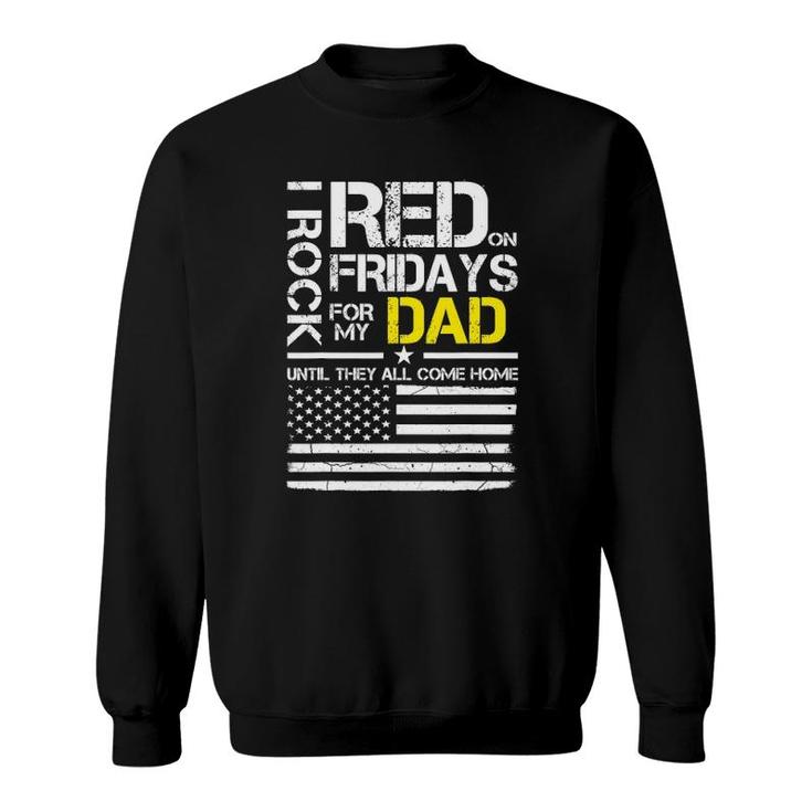 Red Friday Military Son Gift Wear Red For My Dad Sweatshirt