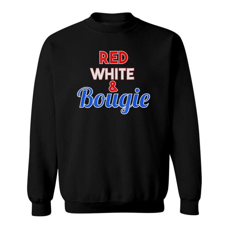 Red White And Bougie  For Patriotic Holidays Sweatshirt