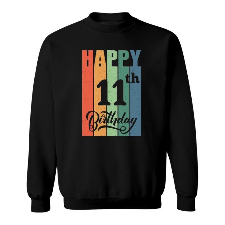Retro Birthday Gift For 11 Years Old Happy 11Th Birthday Sweatshirt