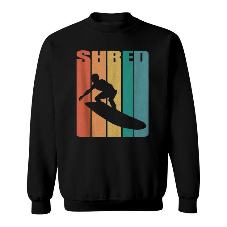 Retro Surf  70S Vintage Shred Surfer Longboard Surfing  Sweatshirt