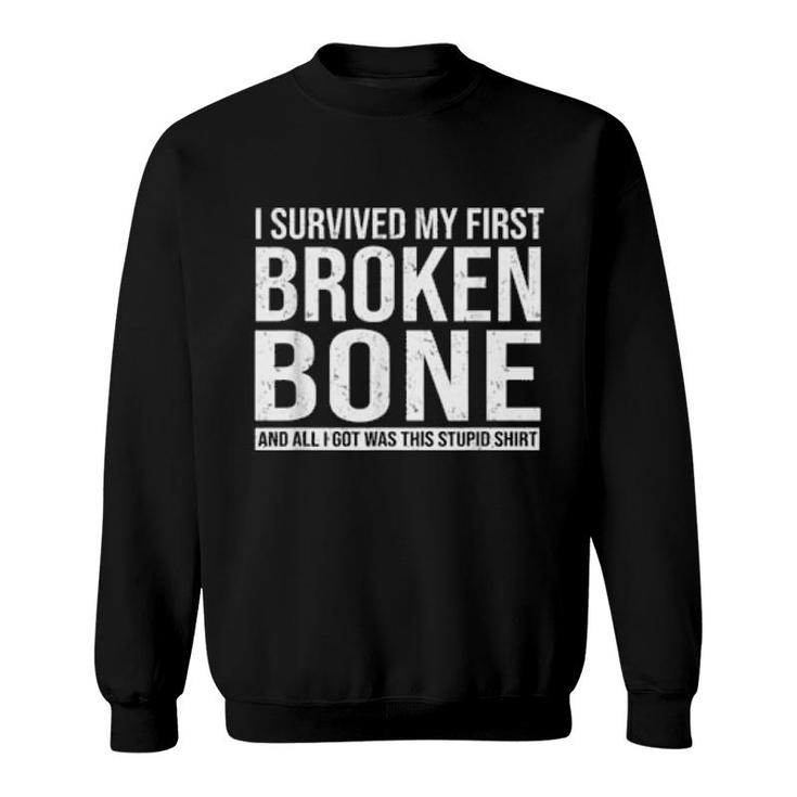 Retro Vintage Broken Bone Get Well Sarcastic Quote  Sweatshirt