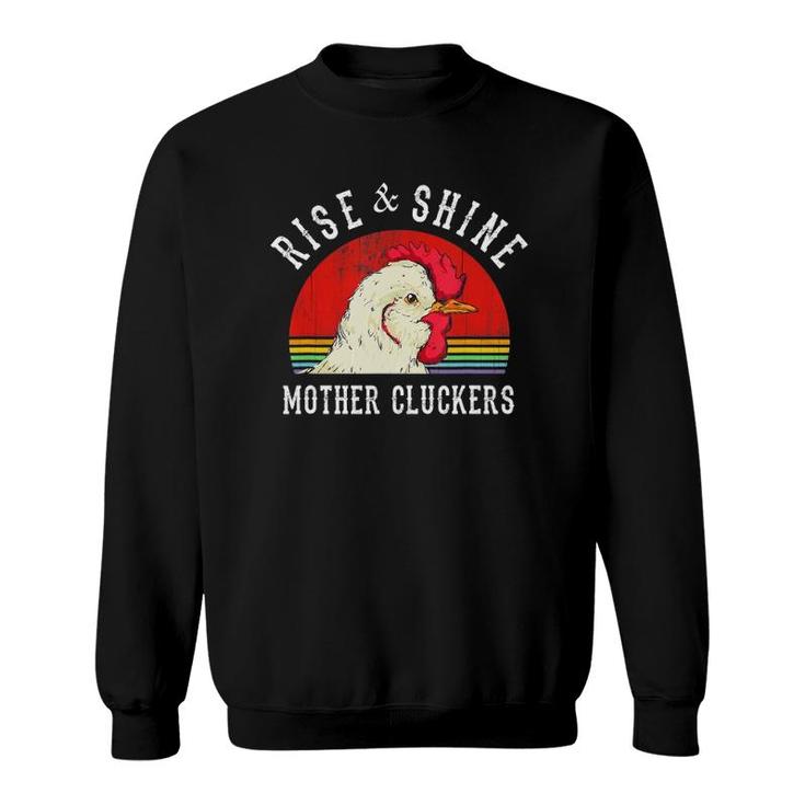 Rise & Shine Mother Cluckers Vintage Version Sweatshirt