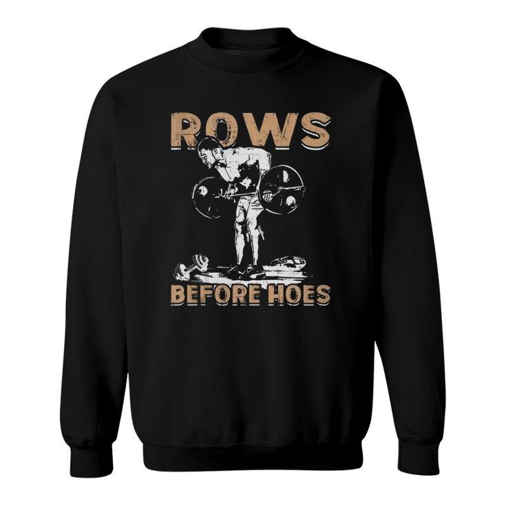 Rows Before Hoes - Bodybuilding  Sweatshirt