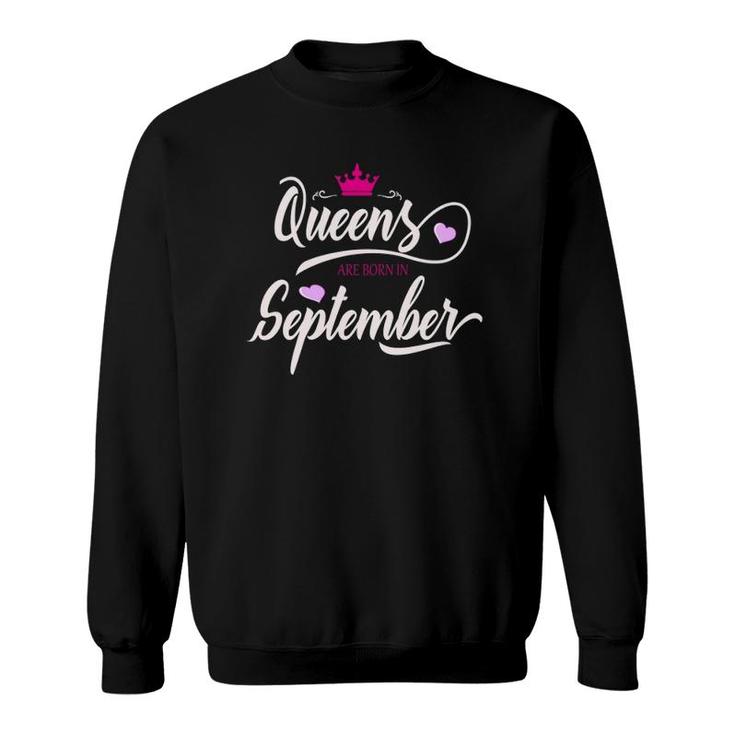 September Girl Birthday Gift Queens Are Born In September  Sweatshirt
