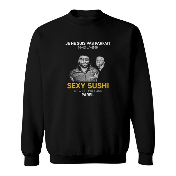 Sexy Sushi Sweatshirt - Thegiftio