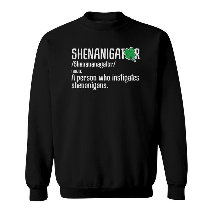 Shenanigator Definition St Patrick's Day Sweatshirt