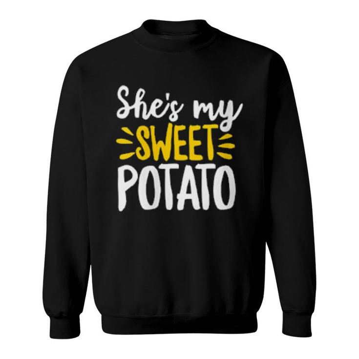 She's My Sweet Potato I Yam Thanksgiving Food Pun  Sweatshirt