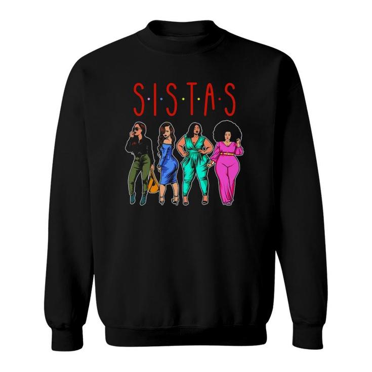 Sistas Cute Black Women Sista Sister Melanin Best Friends Sweatshirt