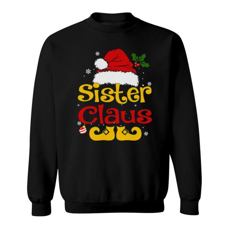 Sister Claus Sister Santa Pajamas Christmas Idea  Sweatshirt
