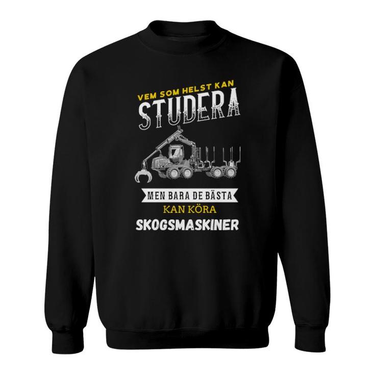 Skogsmaskiner Sa1 Sweatshirt