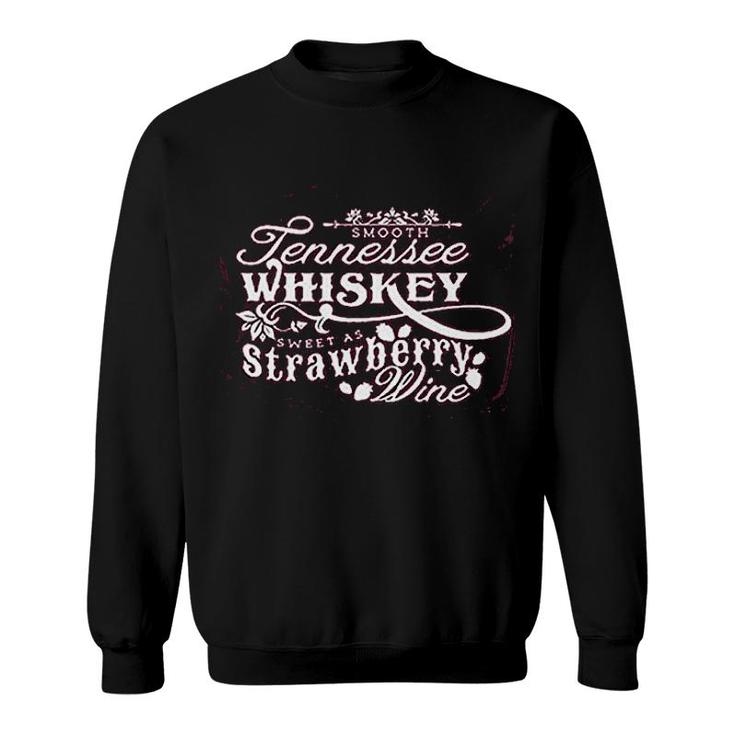 Smooth Tennessee Whiskey Sweet As Strawberry Wine Women Country Music Sweatshirt