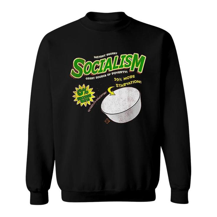 Socialism Cereal Great Source Of Poverty Sweatshirt