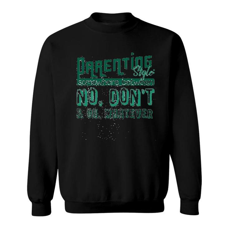 Somewhere Between No Dont Oh Whatever Sweatshirt