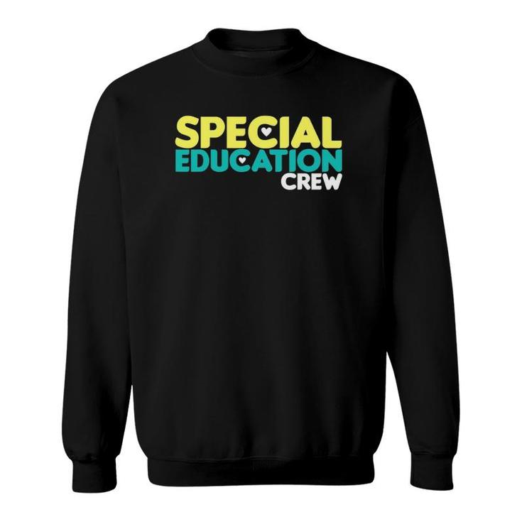 Special Education Crew Special Education Teacher Sweatshirt