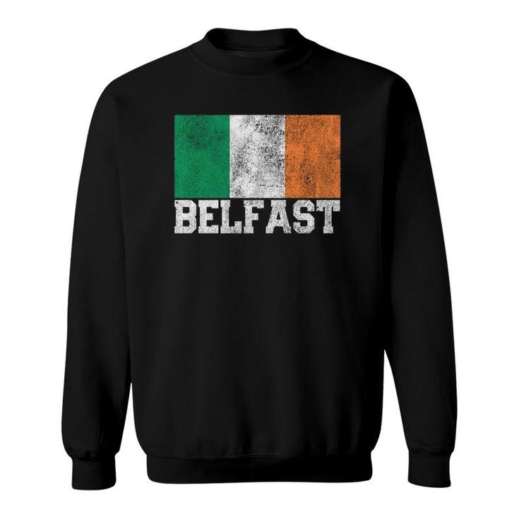 St Patrick's Day Irish Flag Belfast Ireland Saint Paddy's  Sweatshirt