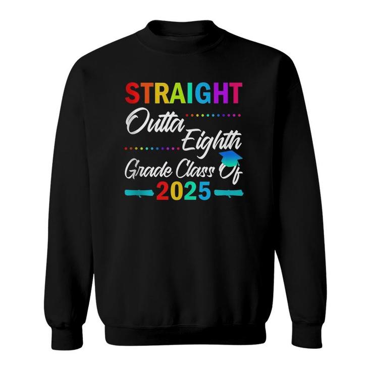 Straight Outta 8Th Grade Class Of 2025 Graduation  Sweatshirt