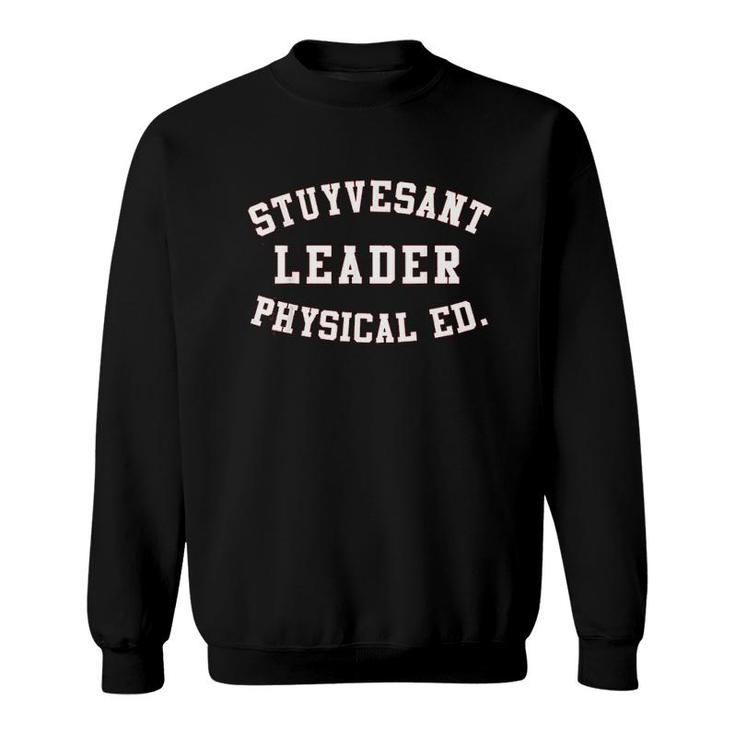 Stuyvesant Leader Physical Ed Brooklyn Sweatshirt