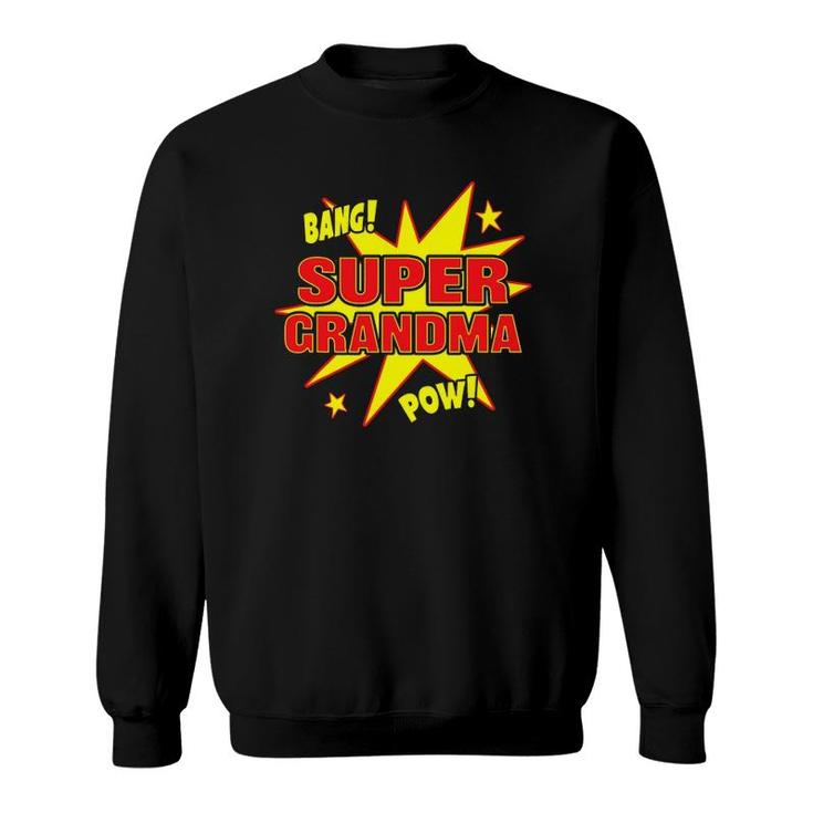 Super Grandma Super Power Grandmother Gift Sweatshirt