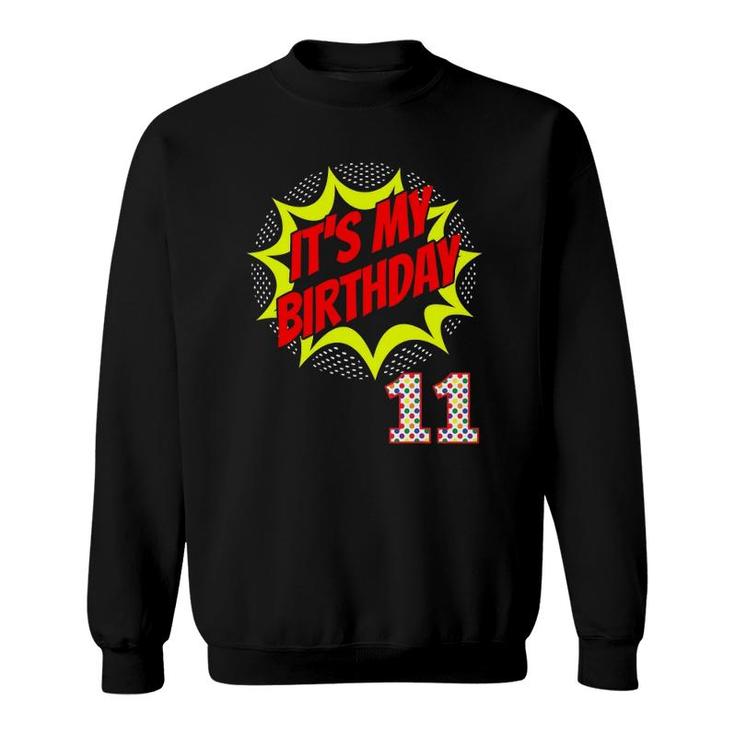Superhero Birthday 11 Years Old 11Th Party Supplies Sweatshirt