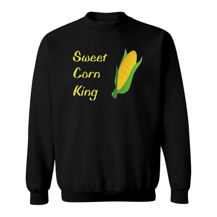 Sweet Corn King Foodie Gift Sweatshirt