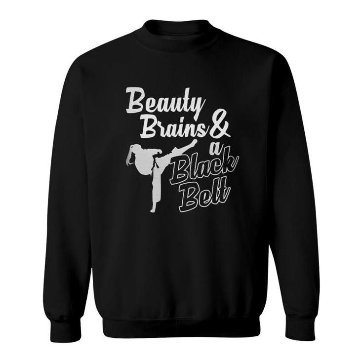 Taekwondo  Beauty Brains And A Black Belt Sweatshirt
