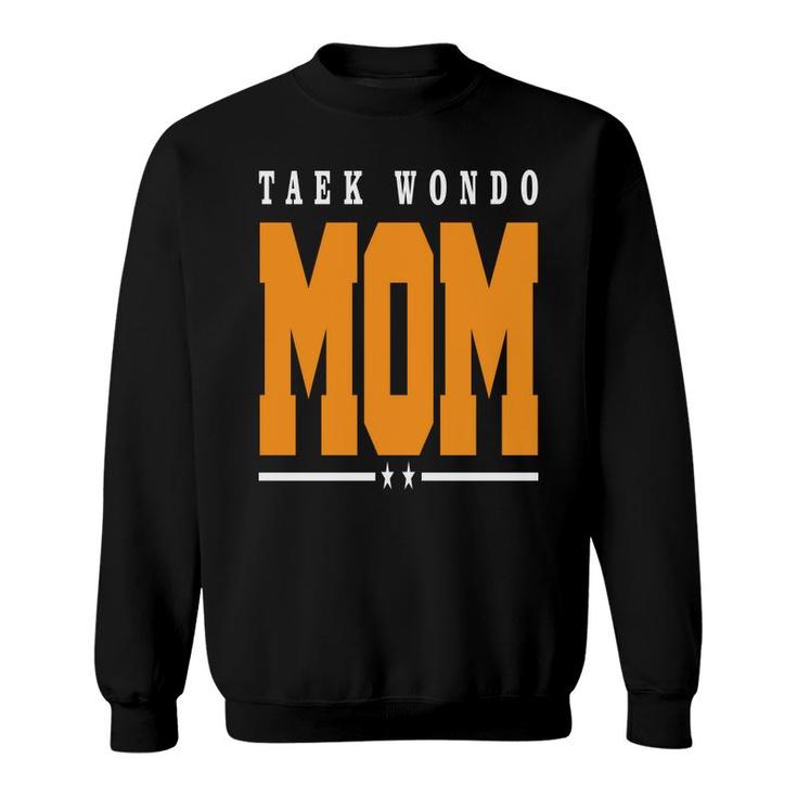Taekwondo Mom Mothers Day Sport Mom Sweatshirt