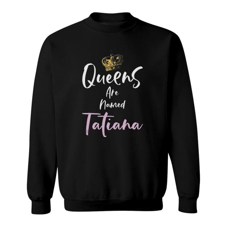 Tatiana Name Queen Personalized Women Girl Cute Pink Black Tank Top Sweatshirt