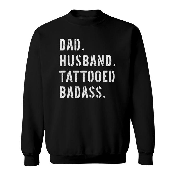 Tattoo Tattooed Dad Gifts From Daughter Son Wife Sweatshirt