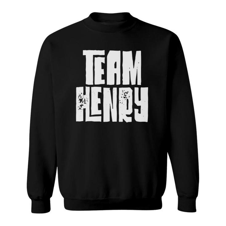 Team Henry Son Dad Husband Grandson Sports Group Sweatshirt