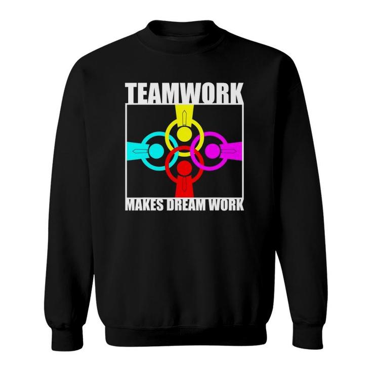 Teamwork Makes Dream Work Motivational Spirit Together Team Sweatshirt