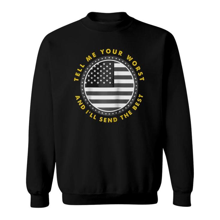 Tell Me Your Worst I Send The Best Usa Flag 911 Dispatcher Raglan Baseball Tee Sweatshirt