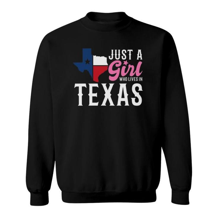 Texan Women Girls American Just A Girl Who Lives In Texas Sweatshirt