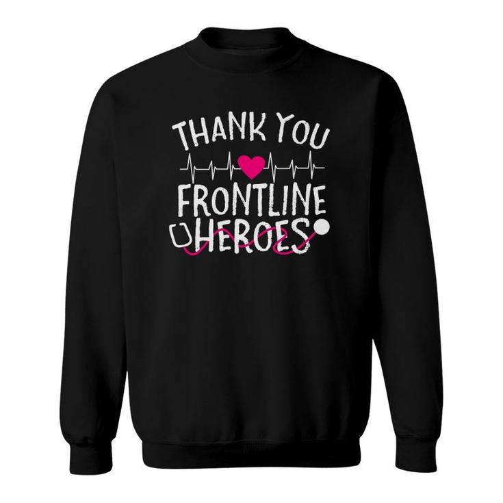 Thank You Frontline Heroes Essential Workers Sweatshirt