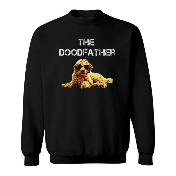 The Dood Father  Men Golden Doodle Dog Lover Gift Idea Sweatshirt