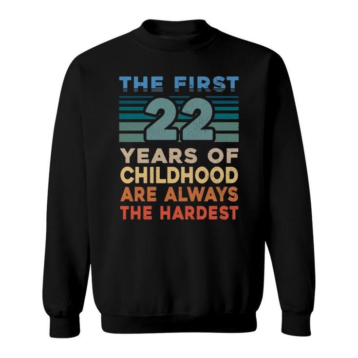 The First 22 Years Old Birthday Funny 22Nd Birthday Gag Gift Sweatshirt
