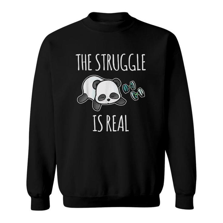 The Struggle Is Real Panda Gym Workout Sweatshirt