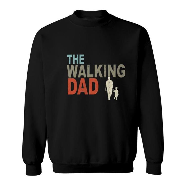 The Walking Dad Sweatshirt