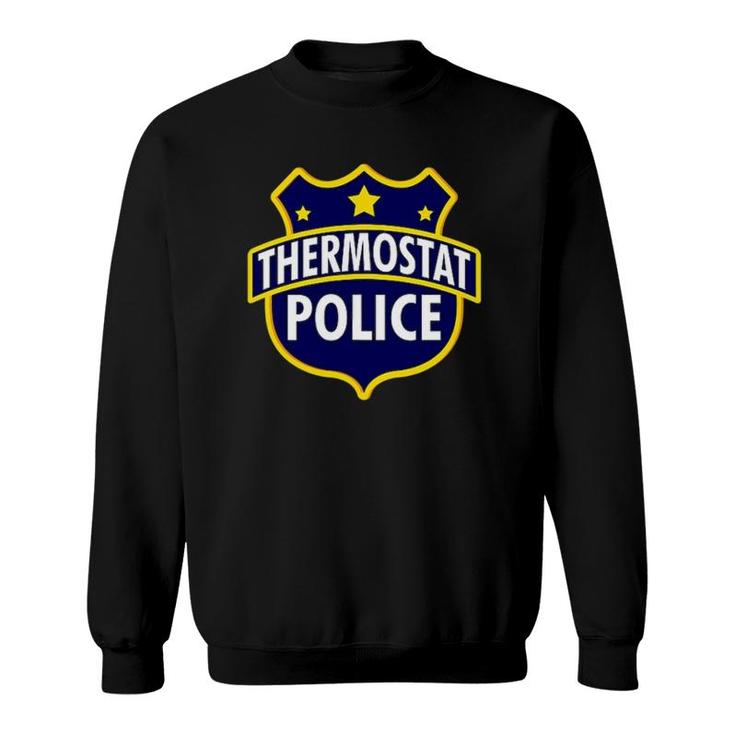 Thermostat Police Pocket Funny Dad's Bday Father's Day Gift Sweatshirt